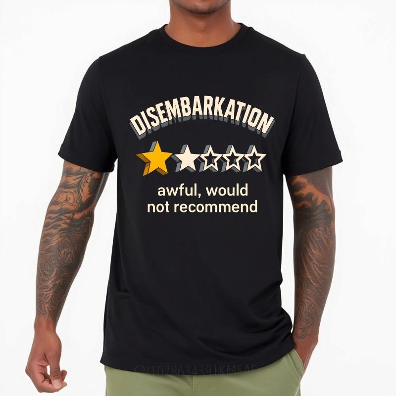 Graphic Summer Man Tshirt Disembarkation One Star Awful Would Not Recommend Short Sleeve Breathable ONeck Tshirt