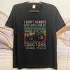Plus Size Summer Boys T Shirt I Dont Always Stop And Look At Tractors Oh Wait Yes I Do Short Sleeve Travel Oneck Top Tees