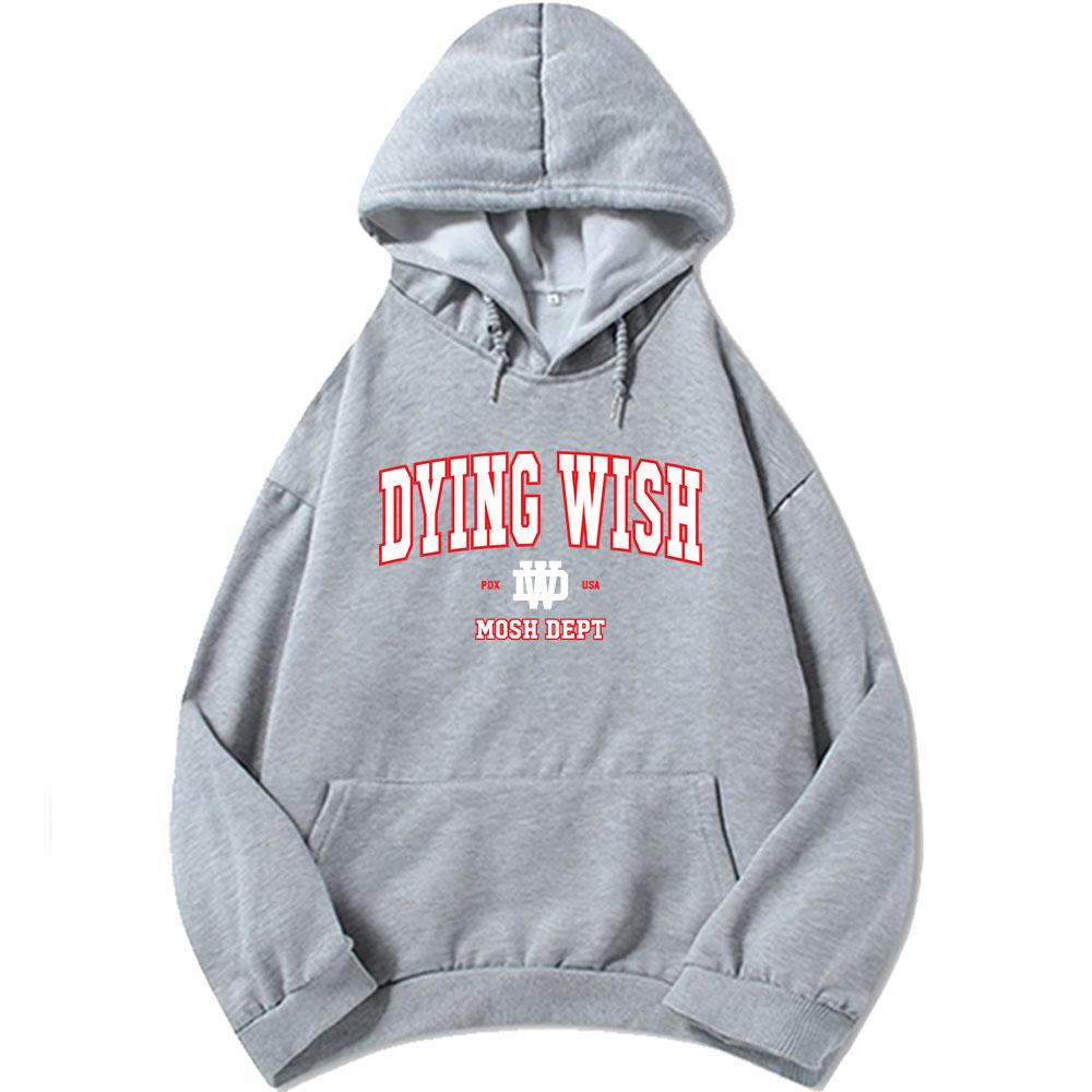 Dying Wish Mosh Dept Hoodies Grunge Rock Sweatshirt Long Sleeve Fleece Male Sudaderas Men Women Clothing Print Tops