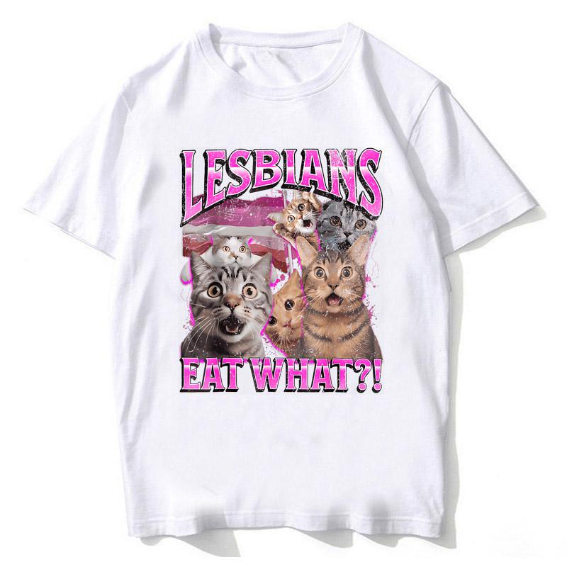 Lesbians Eat What Graphic T-shirt Men Women Fashion Streetwear Unisex Casual Soft High Quality Cotton Short Sleeve Loose Tees