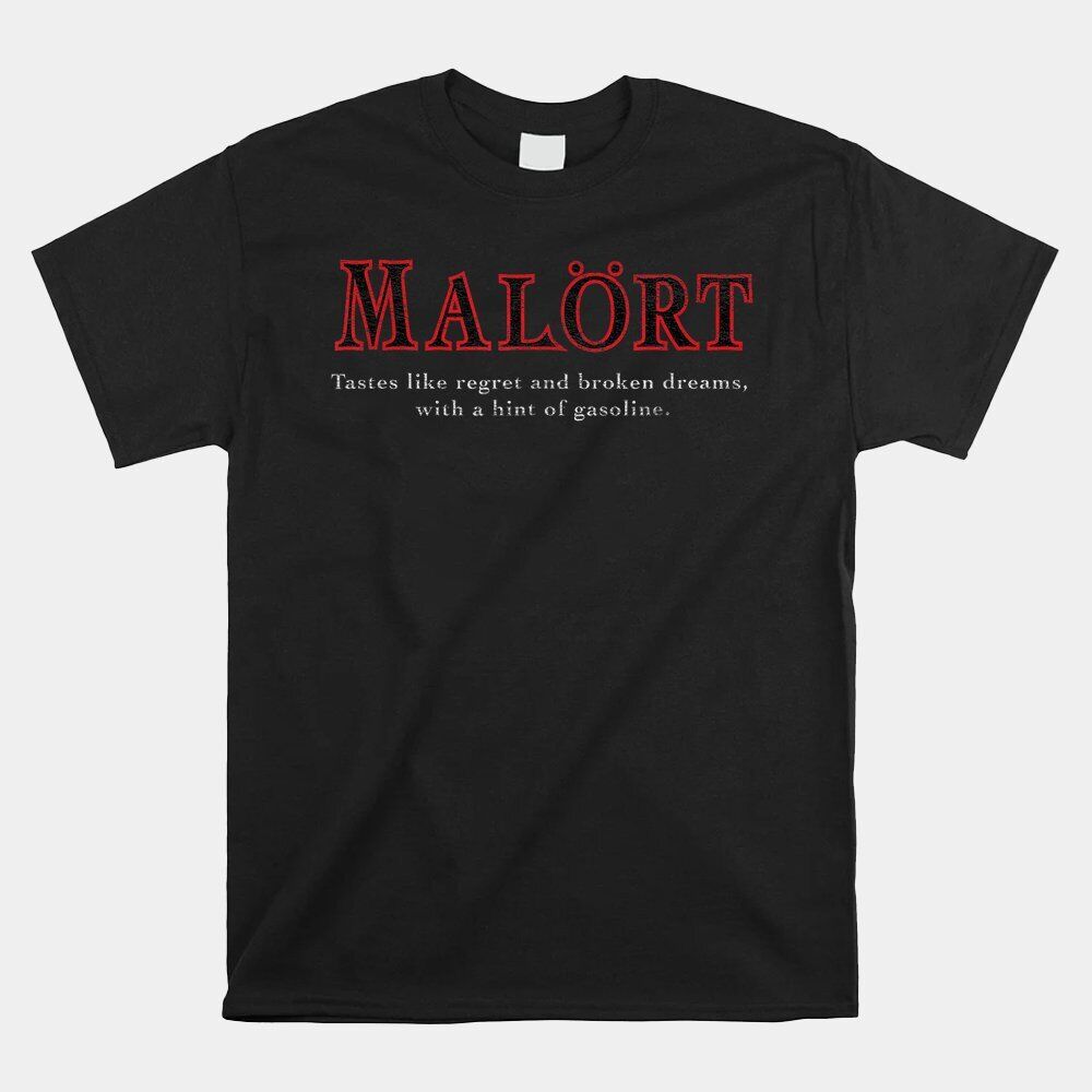 

Malort Liquor Funny Tastes Like Saying Design T-shirt Tops Tee Size S-4XL L