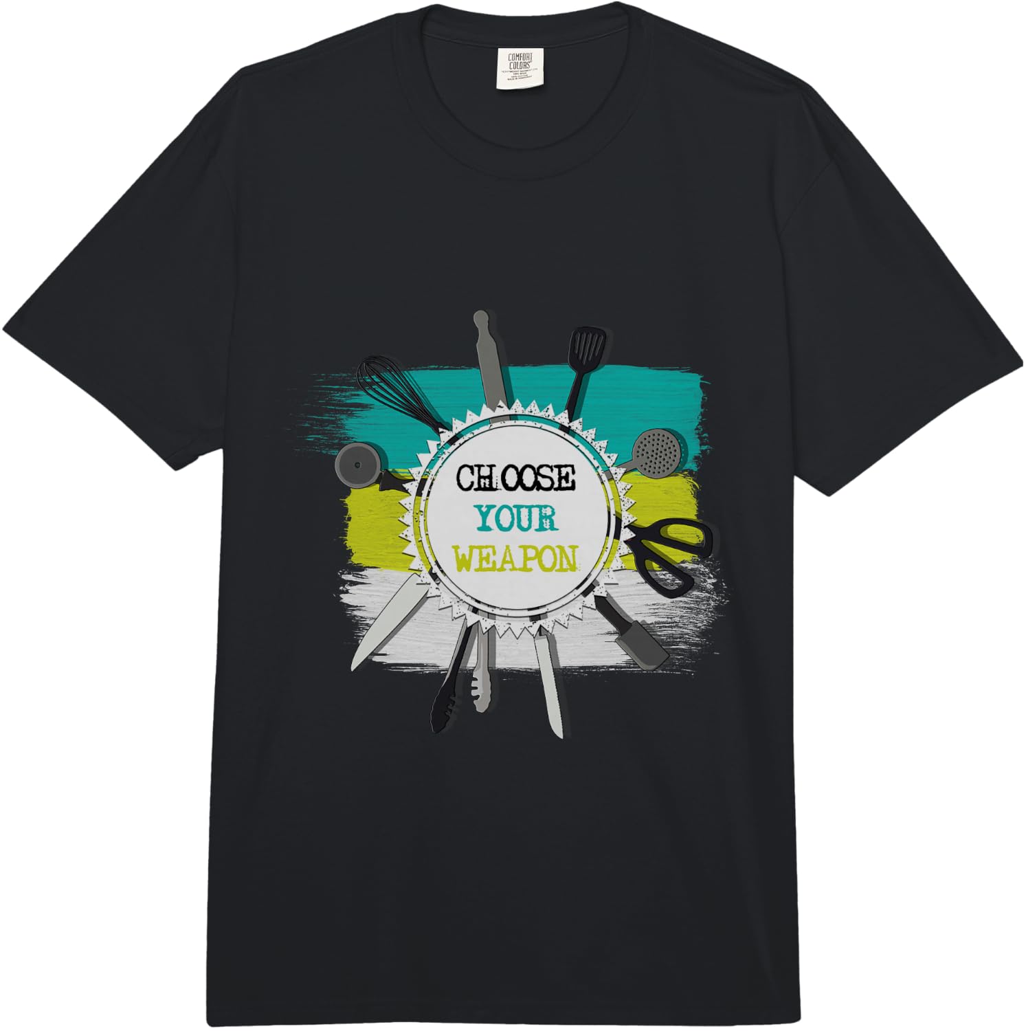 Choose Your Weapon Funny Cool Kitchen Chef Gift Comfort Colors Adult Heavyweight  Unisex T-Shirt XXL