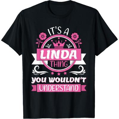 Linda Nom C'est un truc de Linda que tu ne comprendrais pas T-shirt
