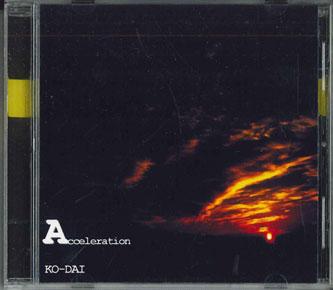 

CD KO-DAI - Acceleration NONE NOT ON LABEL Japan Japanese Pop/Rock Used