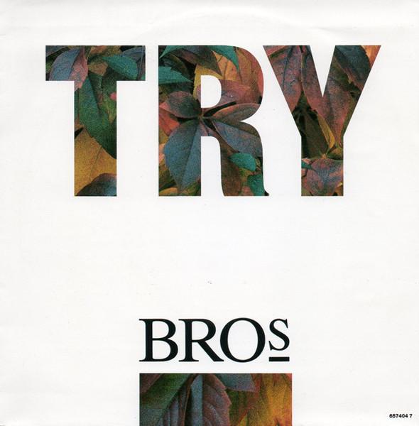 

7inch Record BROS - Try 6574047 Columbia 1991 UK Dance & Electronica Used