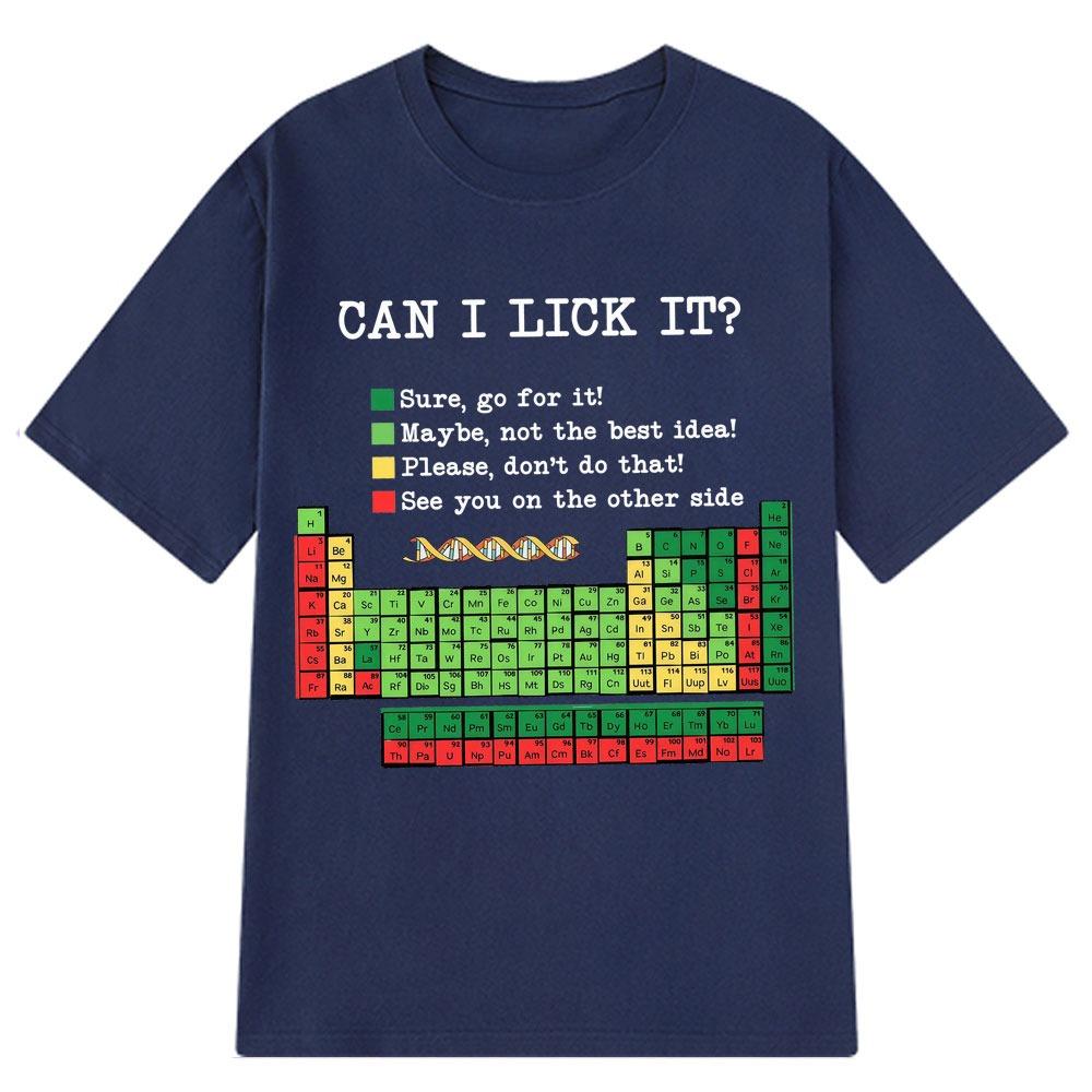 

Unisex Tee Funny Periodic TableCan I Lick It Chemistry TShirt Summer Shortsleeved Loose Casual Cotton Tshirts Fashion Tshirt 4XL
