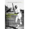 Cricketing Lives A Characterful History From Pitch To Page