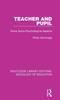The Teacher and Pupil : Some Socio-Psychological Aspects Book