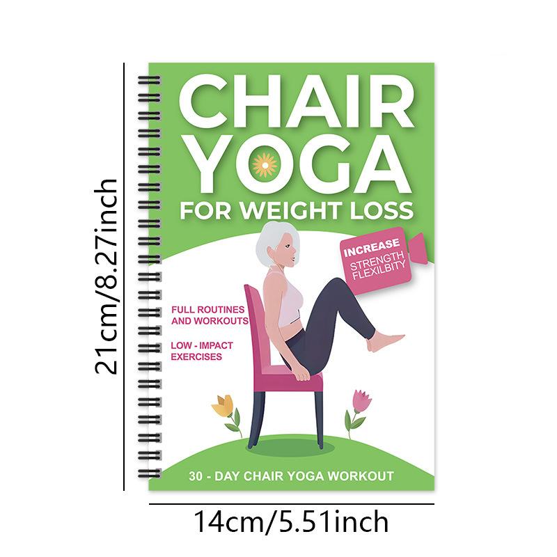 30-Tage Stuhl-Yoga zur Gewichtsabnahme Spiralblock, Tägliche Heim-Workouts für Senioren Anfänger Erwachsene, Einfache illustrierte Anleitung
