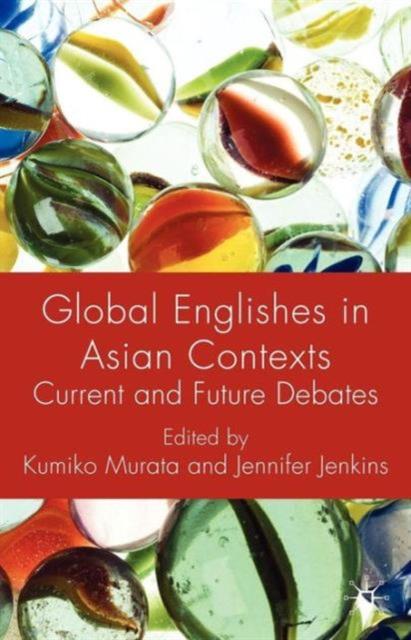 Kniha Global Englishes In Asian Contexts : Current and Future Debates