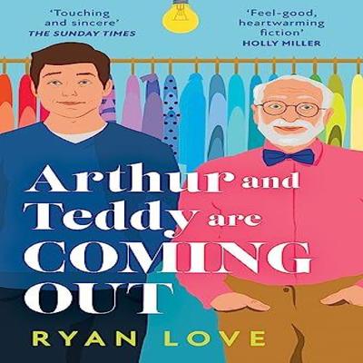 Arthur and Teddy Are Coming Out by Ryan Love Paperback Book 9780008541248