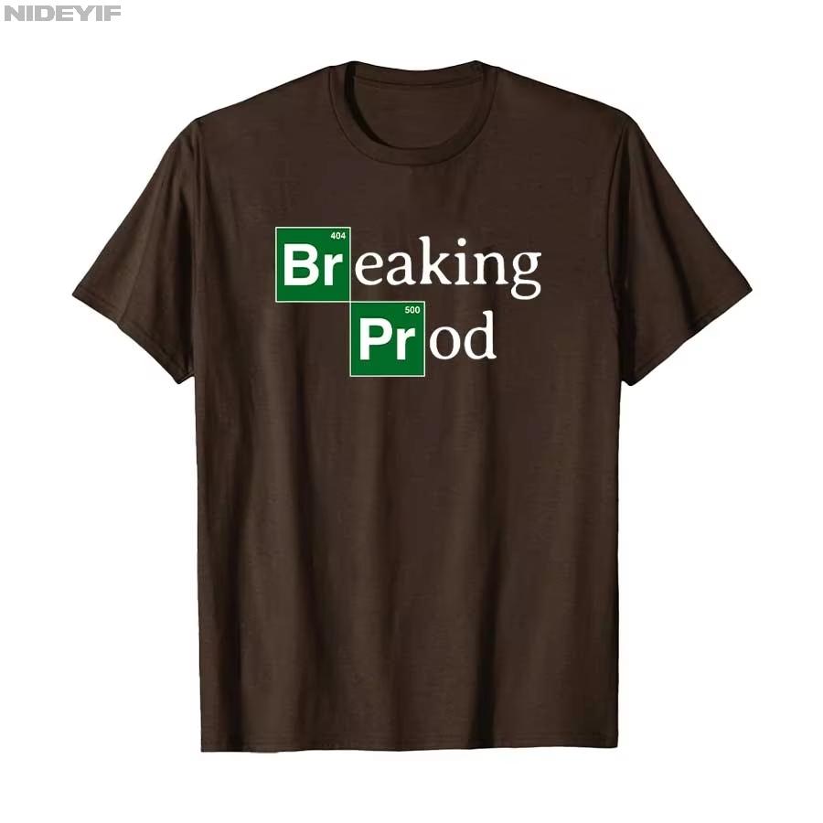 Breaking Prod Funny Devs Meme Tshirt Men Women 100 Cotton T Shirts Short Sleeve Tops P376