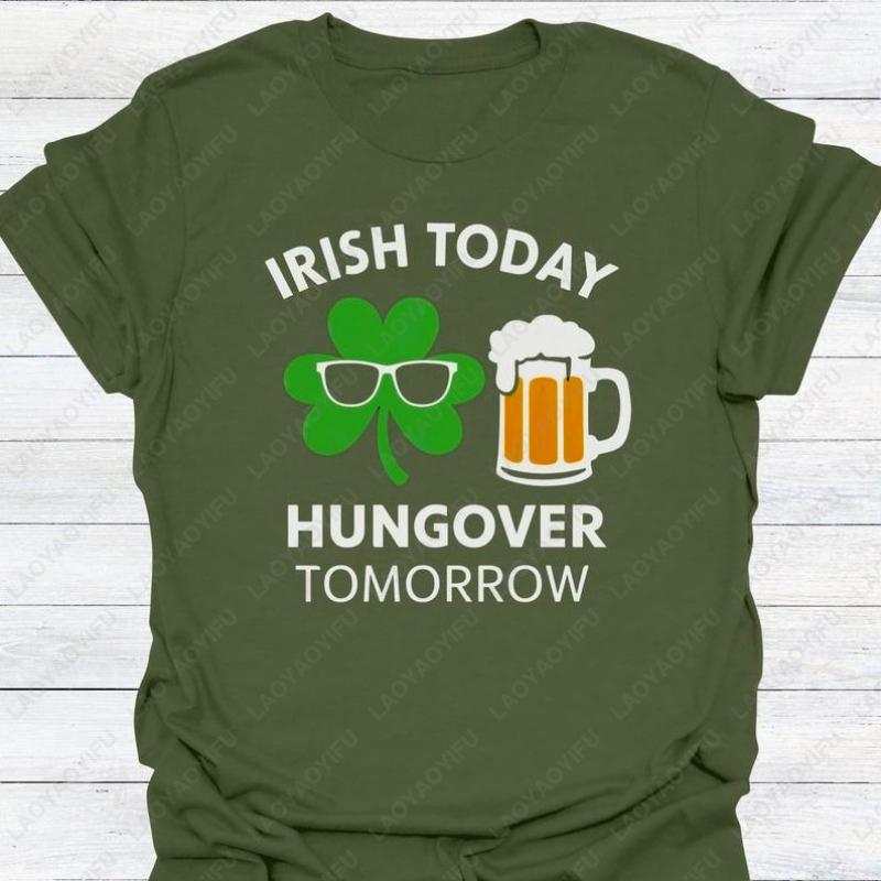 Funny St Patricks Day Unisex Adult Cotton TShirt Irish Today Hungover Tomorrow Drinking Shamrock Apparel Oneck Printed Man Tops