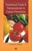 The Functional Foods and Nutraceuticals In Cancer Prevention Book