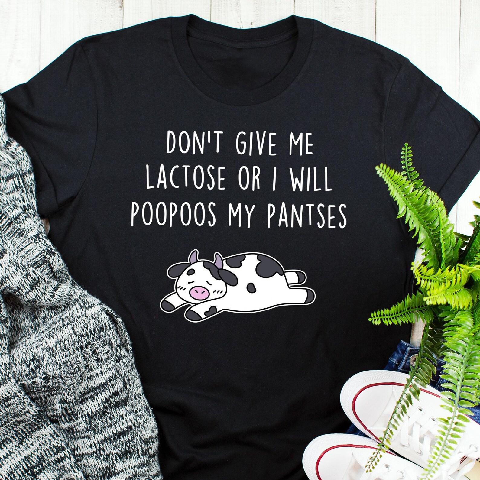 Lactose Intolerant Shirt, , , Dairy Free Gift, Dairy Lover Tshirt, Cheese Lover T-shirt, Gift For Him Her, IBS Sibo Crohn s Cute Cow 140