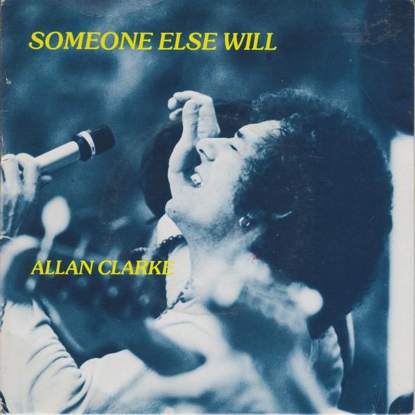 

7inch Record ALLAN CLARKE - Someone Else Will FORE3 Forever Records 1982 UK Rock Used