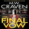 The Final Vow by M. W. Craven Paperback Book 9781408717554