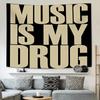 Music Lover Vibe Tapestry Bold Music Is My Drug Lettering for Living Room Bedroom Trendy Wall Decor
