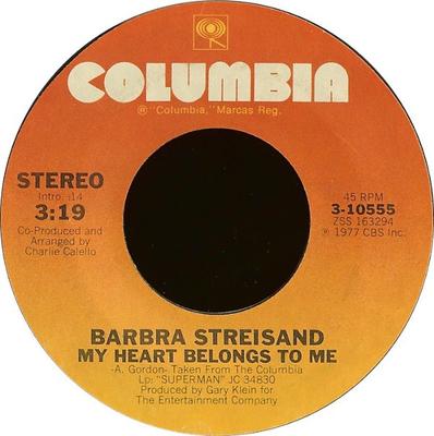 Disque 7 pouces BARBRA STREISAND - My Heart Belongs To Me 310555 Columbia 1977 US Pop Occasion