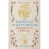 The Medieval Scriptorium: Making Books In the Middle Ages