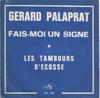 7inch Record GRARD PALAPRAT  Faismoi Un Signe  Les Tambours D AZ10699 DiscAz 1971 France Pop Used