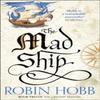 The Mad Ship by Robin Hobb Paperback Book 9780008117467