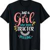 Just A Girl Who Loves Tractor Pulling Tractor Pulling Girl T-Shirt
