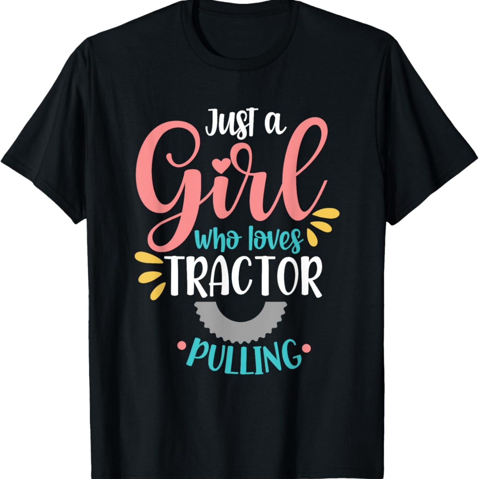 Just A Girl Who Loves Tractor Pulling Tractor Pulling Girl T-Shirt XXXXXL разноцветный