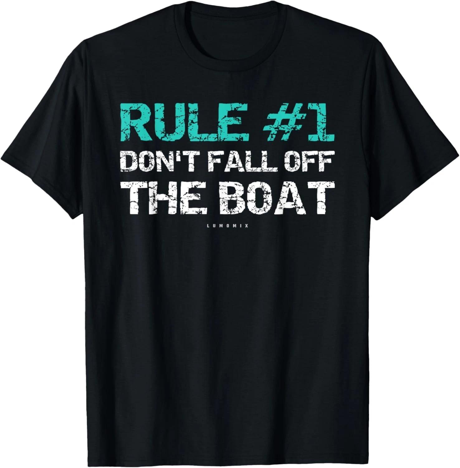 Funny Cruise Shirts - Rule #1 Don t Fall Off The BoaT shirt 3XL