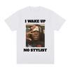 Funny Rapper Destroy Lonely Graphic T-shirt I Wake Up No Stylist T-shirt Women's Hip Hop Short Sleeve Top Street Clothing 77899
