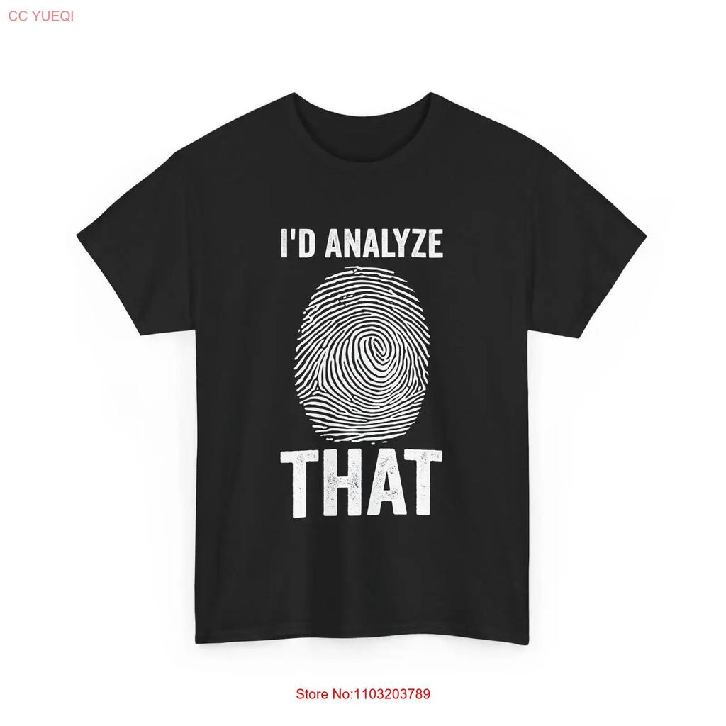 Forensic Scientist Criminology Investigator Id Analyze That T Shirt Vintage Homme Stylish Versatile Comfortable Casual