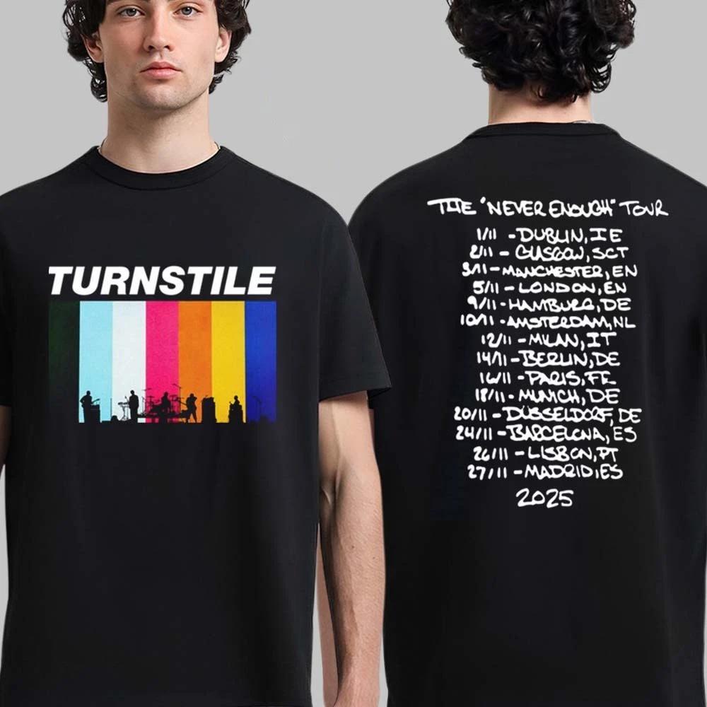 

Turnstile Europe and The UK s Never Satisfied Journey 2025 Date T-shirt on The Back Can Be Worn By Both Men and Women 4XL