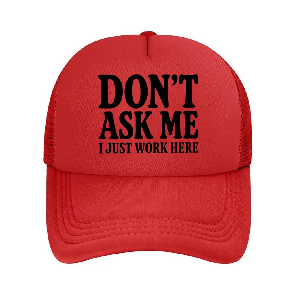 Dont Ask Me Work Here Mesh Baseball Cap For Womens Unisex FeUnisex Beach Dad Hat Hip Hop