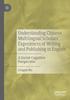 Kniha Understanding Chinese Multilingual Scholars' Experiences of Writing and Publishing In English : A Social-Cognitive Perspective