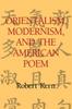 Buch Orientalism, Modernism, and the American Poem