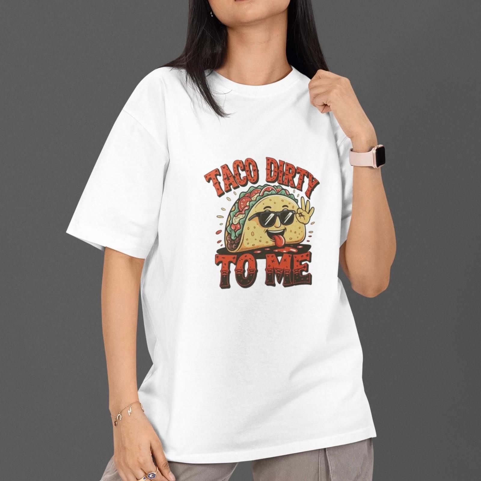 Funny Taco Shirt Taco Dirty To Me T-Shirt Food Humor Graphic Tee Men Women S