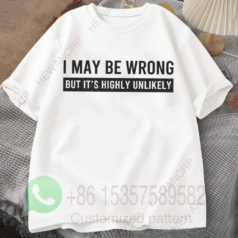 I May Be Wrong But Its Highly Unlikely Mens Tracksuit Tshirt Letter Printed Summer Casual Sportswear Shortsleeved Pullover