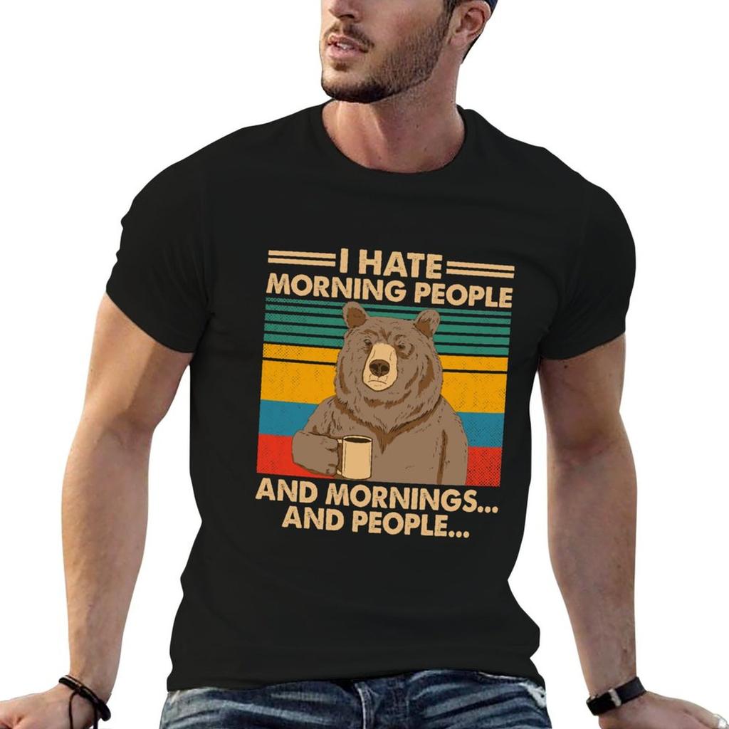 I Hate Morning People And Mornings And People Funny Bear Drinking Coffee Vintage TShirt NonShrink Basic Cotton TShirt