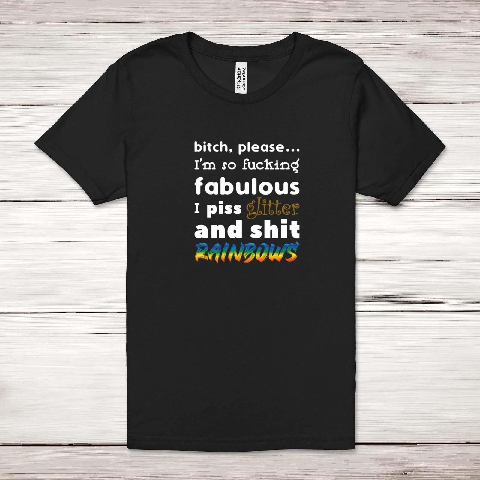 B*tch, Please I m So F*cking Fabulous Adult T-Shirt XL