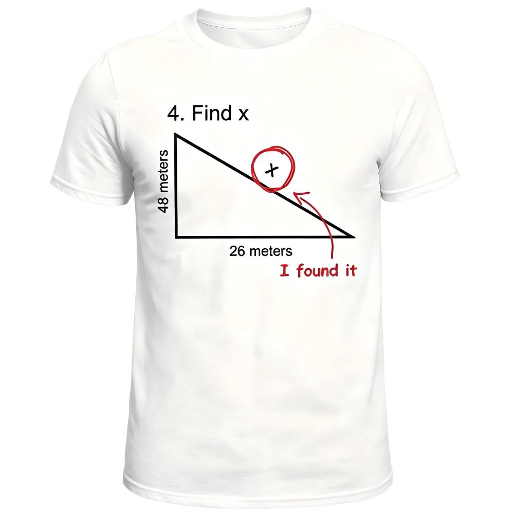 Math Pun Find X Funny Geometry Teacher T-Shirt