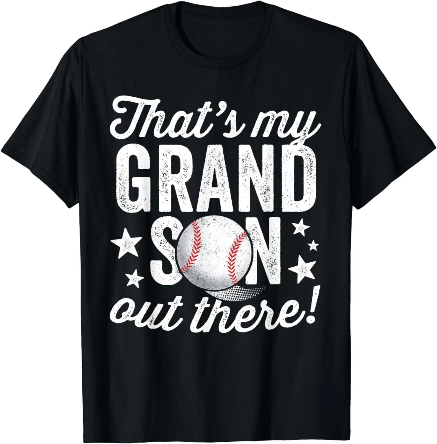 

That s My Grandson Out There Baseball T-Shirt Grandma Gift Unisex T-Shirt XL