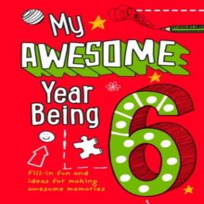 My Awesome Year Being 6 by Collins Kids Hardback Book 9780008372606