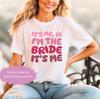 Braut Shirt Ich bin's Ich bin die Braut T-Shirt Junggesellinnenabschied Shirts Mädchen Gruppen Shirts Braut Junggesellinnenabschied T-Shirt Junggesellinnenabschied T-Shirts Team Braut Shirts