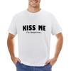 Kiss Me I'm Desperate T-shirt Short sleeve tee  design your own funnys funny t shirts for men