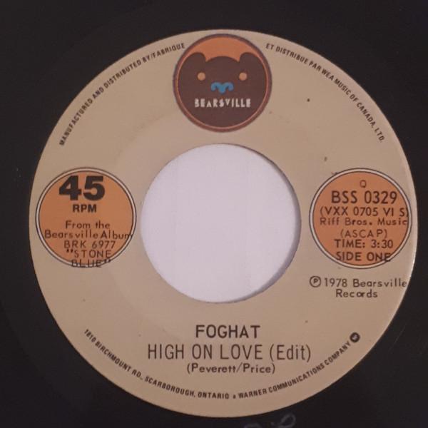 

7inch Record FOGHAT High On Love BSS0329 Bearsville 1978 Canada Rock Used