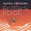Rivers Edge by Kyoko Okazaki Paperback Book 9781647291839