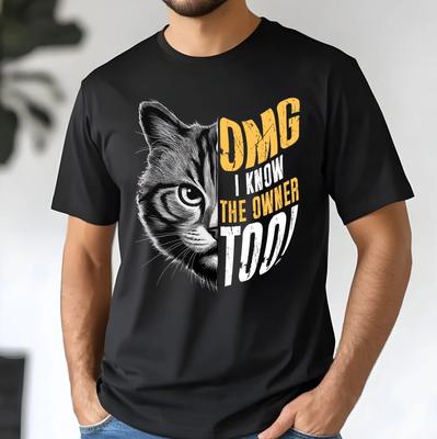 OMG I Know The Owner Too  Shirt, Funny Cat Owner Retro Style Unisex T- Shirt