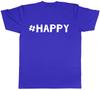 Hashtag Happy Unisexs Unisexs TShirt