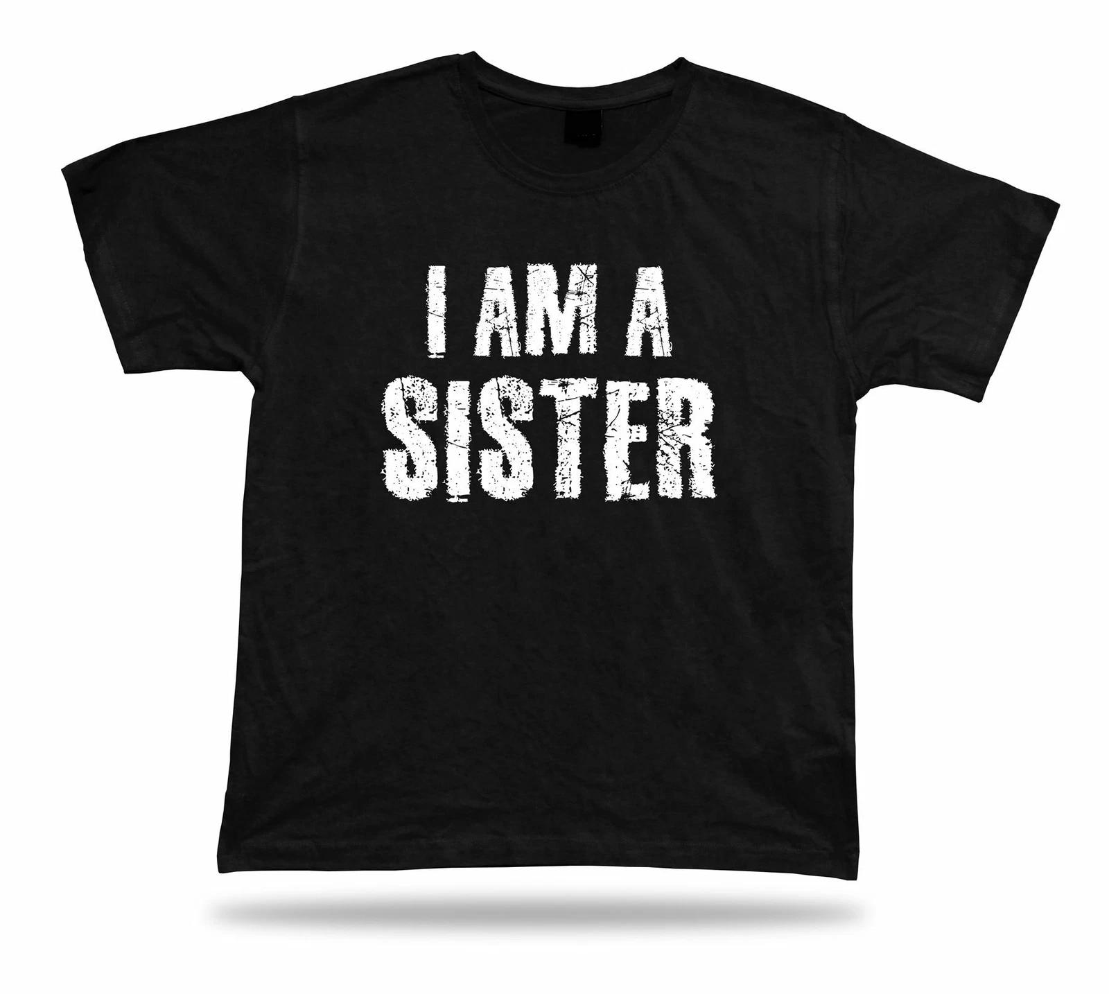I am a Proud Sister Awesome best Ever T shirt birhday Special occasion gift tee 2XL