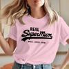New Fashion Short Sleeve Crewneck Mama Y2k Clothes Real Super Mom Superhero Mothers Day Tshirt Most Loved Mum Tee Harajuku Top